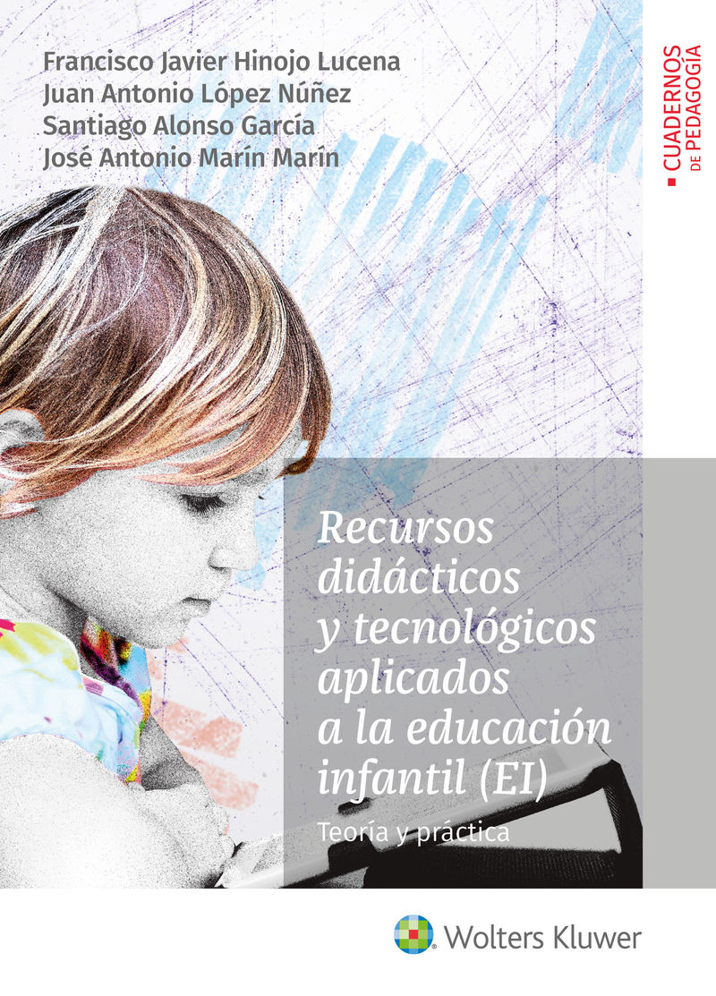recursos didacticos y tecnologicos aplicados a la educacion infantil (ei) - teoria y practica - Francisco Javier Hinojo Lucena (coord. ) / [ET AL. ]