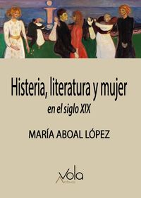 histeria, literatura y mujer en el siglo xix - Maria Aboal Lopez