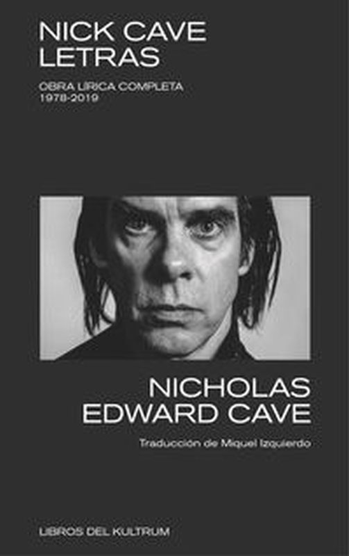 nick cave: letras - obra lirica completa (1978-2019)