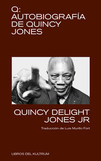 q: autobiografia de quincy jones - Quincy Jones