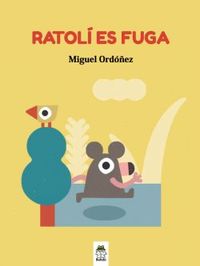 ratoli es fuga (cat) - Miguel Ordoñez