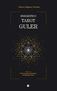 enigmatico tarot guler - claves de el gran tarot esoterico de maritxu guler - AFRICA IÑIGUEZ PUEBLA