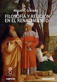 filosofia y religion en el renacimiento - Miguel A. Granada
