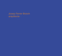 josep ferrer bosch arquitecte - arquitecto - Josep Ferrer Bosch