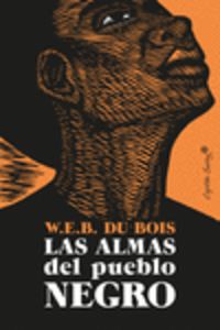 Las almas del pueblo negro - W. E. B. Du Bois