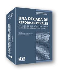 decada de reformas penales, una - analisis de diez años de cambios en el codigo penal (2010-2020)