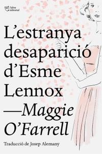 l'estranya desaparicio d'esme lennox - MAGGIE O'FARRELL