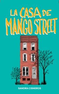 la casa de mango street - Sandra Cisneros