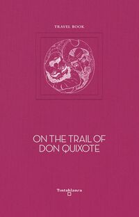 ON THE TRAIL OF DON QUIXOTE