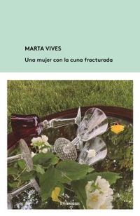 Una mujer con la cuna fracturada - Marta Vives