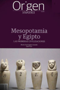 origen 19 - mesopotamia y egipto - las primeras civilizaciones - Aa. Vv.