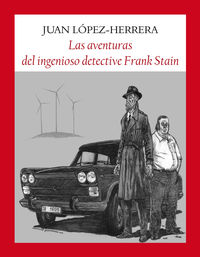 Las aventuras del ingenioso detective frank stain - Juan Lopez Herrera