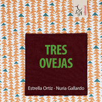 tres ovejas - Estrella Ortiz / Nuria Gallardo (il. )