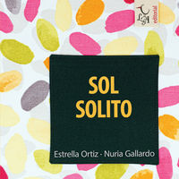 sol solito - Estrella Ortiz / Nuria Gallardo (il. )