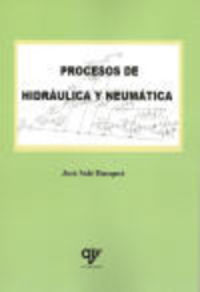 procesos de hidraulica y neumatica - Jose Sole Busquet