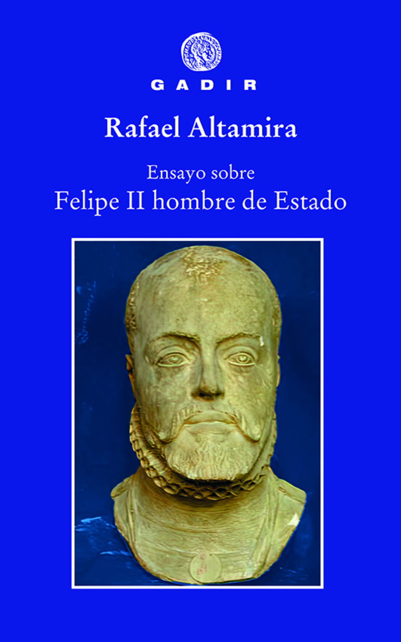 ensayo sobre felipe ii, hombre de estado - Rafael Altamira