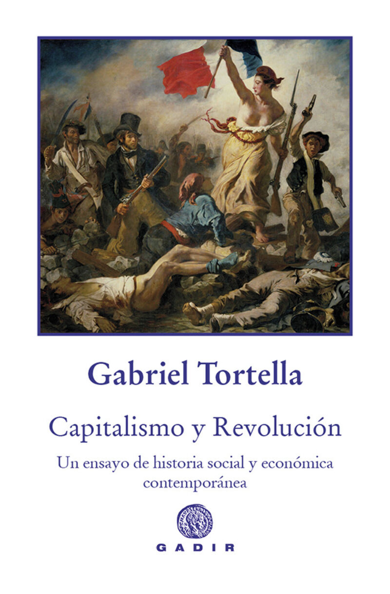 CAPITALISMO Y REVOLUCION - UN ENSAYO DE HISTORIA SOCIAL Y ECONOMICA CONTEMPORANEA