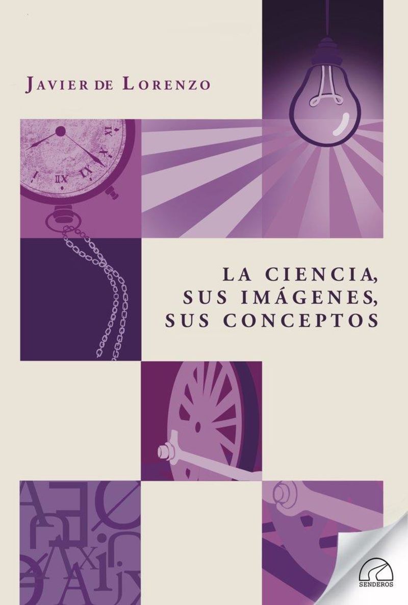 la ciencia, sus imagenes, sus conceptos - Javier De Lorenzo