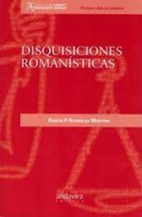 disquisiciones romanisticas - Ramon P. Rodriguez Montero