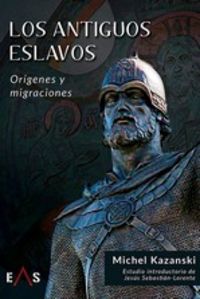 los antiguos eslavos - origenes y migraciones