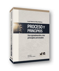 procesos y principios - una aproximacion a los principios procesales