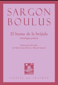 humo de la brujula, el - antologia poetica - Sargon Boulus