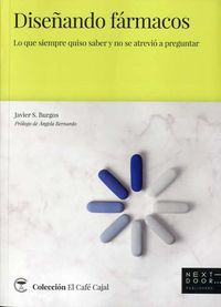 diseñando farmacos - lo que siempre quiso saber y no se atrevio a preguntar - Javier S. Burgos