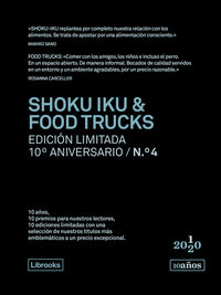 shoku iku & food trucks (ed. limitada 10º aniversario nº 4)