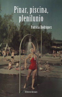 pinar, piscina, plenilunio - Patricia Rodriguez Martin