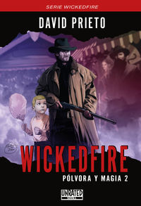 wickedfire: polvora y magia 2 - David Prieto Ruiz