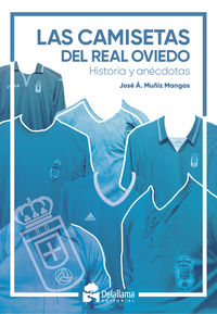 las camisetas del real oviedo - historia y anecdotas - Jose A. Muñiz Mangas