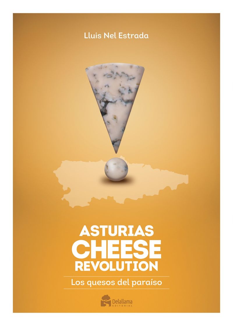 asturias cheese revolution - los quesos del paraiso - Lluis Nel Estrada / Juanjo Arrojo