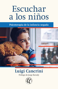 escuchar a los niños - psicoterapia de la infancia negada - Luigi Cancrini