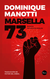 marsella 73 - basada en hechos reales - Dominique Manotti