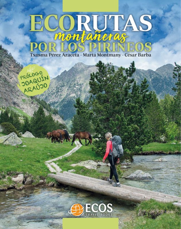 ecorutas montañeras por los pirineos - Txusma Perez Azaceta / Marta Montmany / Cesar Barba
