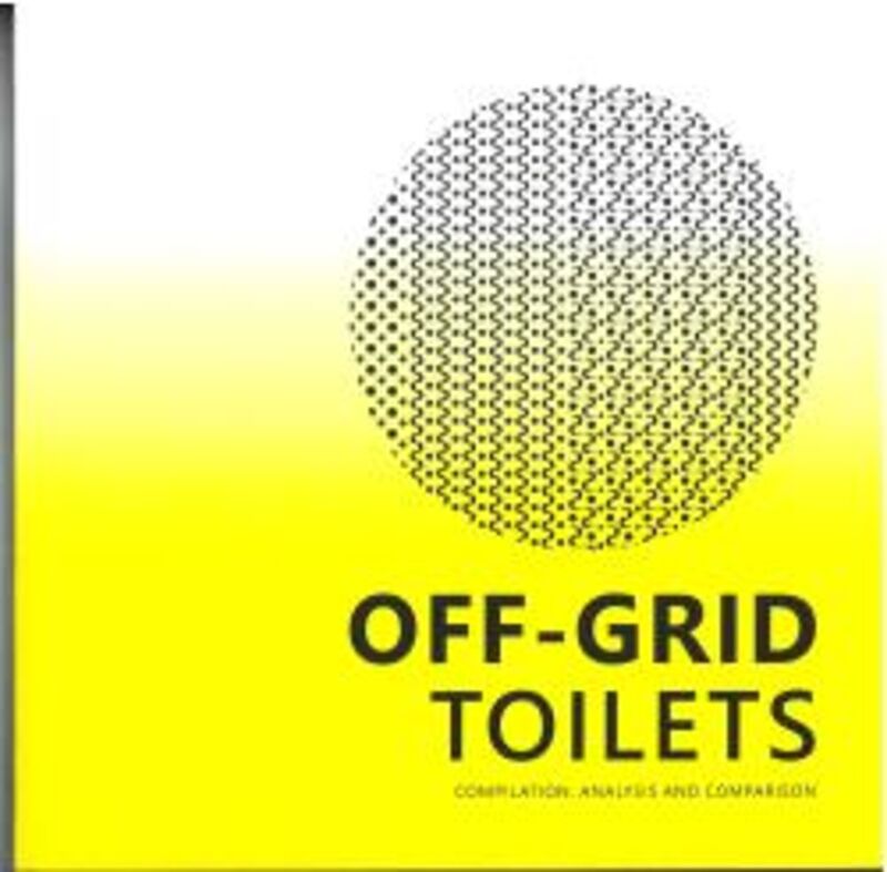 OFF-GRID TOILETS - COMPILATION, ANALYSIS AND COMPARISON