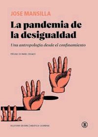 La pandemia de la desigualdad - Jose Mansilla