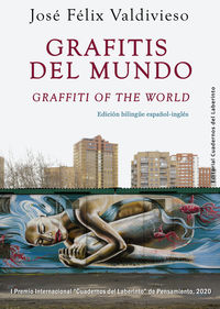 grafitis del mundo = graffiti of the world - Jose Felix Valdivieso Gonzalez