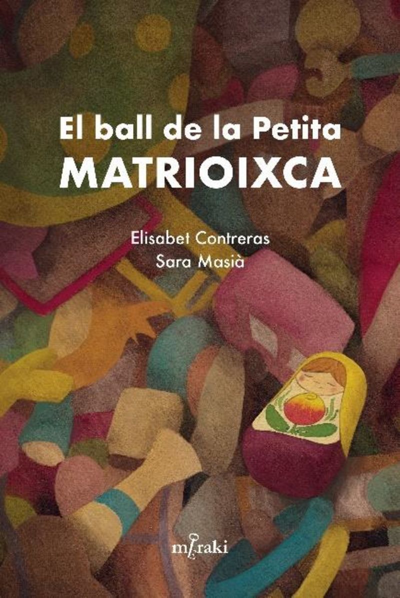 El ball de la petita matrioixca - Elisabet Contreras / Sara Masia (il. )