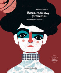 raras, radicales y rebeldes - Carlos Cubeiro