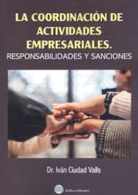 la coordinacion de actividades empresariales - responsabilidades y sanciones - Ivan Ciudad Valls