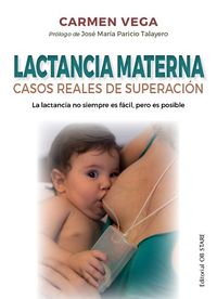 lactancia materna - casos reales de superacion - Carmen Vega
