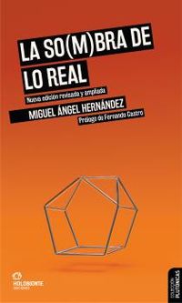 La so (m) bra de lo real - Miguel Angel Hernandez