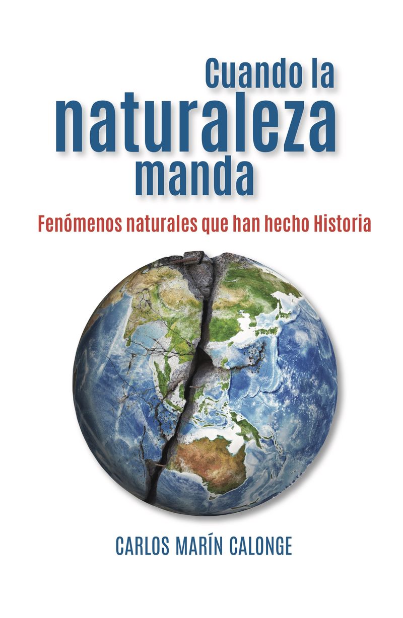 CUANDO LA NATURALEZA MANDA - FENOMENOS NATURALES QUE HAN HECHO HISTORIA