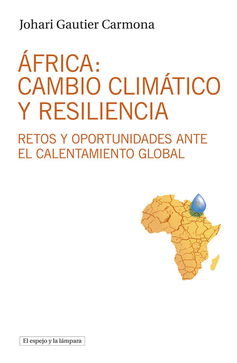 africa: cambio climatico y resiliencia - retos y oportunidades ante el calentamiento global - Johari Gautier Carmona