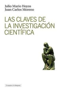 las claves de la investigacion cientifica - Julio Mario Hoyos / Juan Carlos Moreno