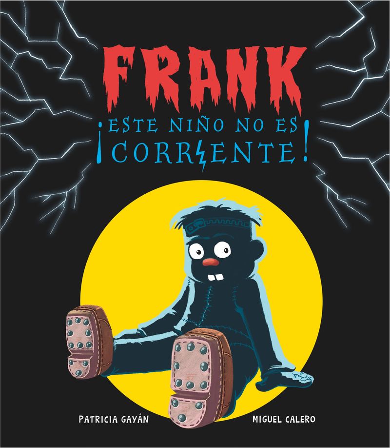 frank ¡este niño no es corriente! - Patricia Gayan / Miguel Calero (il. )
