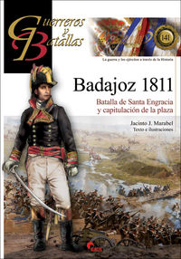 badajoz 1811 - batalla de santa engracia y capitulacion de la plaza - Jacinto J. Marabel
