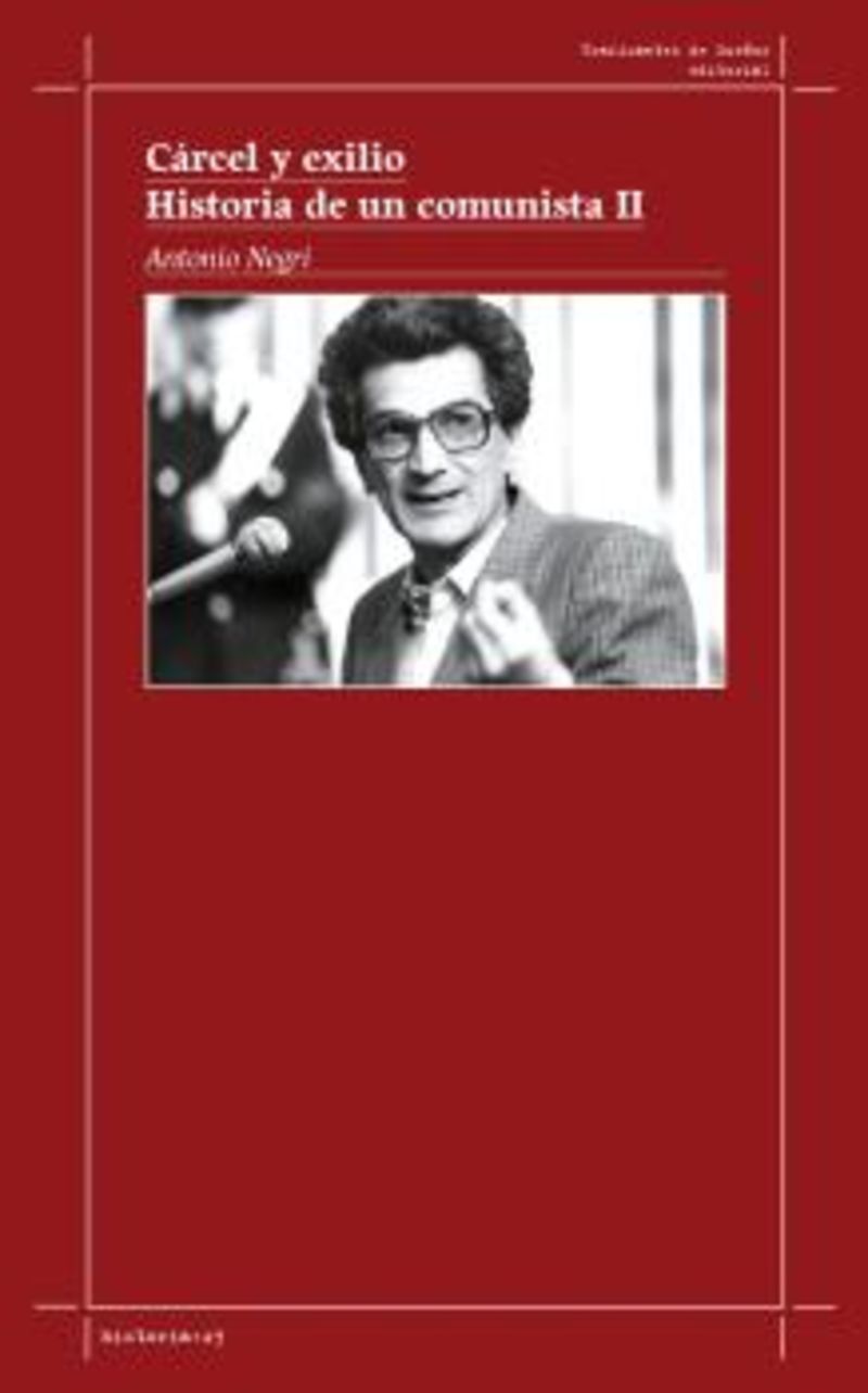 carcel y exilio - historia de un comunista ii - Antonio Negri