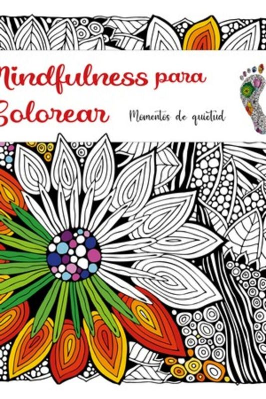 MINDFULNESS PARA COLOREAR - MOMENTOS DE QUIETUD